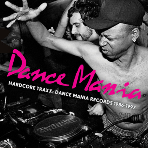 Various Artists - Dance Mania Hardcore Traxx: Dance Mania Records 1986-1997