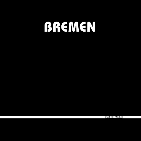 Bremen - Second Launch