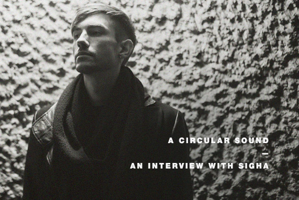 A Circular Sound: An interview with Sigha