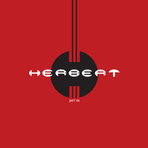 Herbert - Part Six