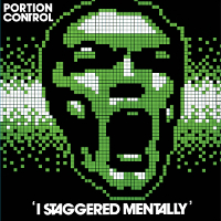 Portion Control - I Staggered Mentally (Dark Entries)-200