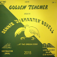 Golden Teacher Meets Dennis Bovell At The Green Door