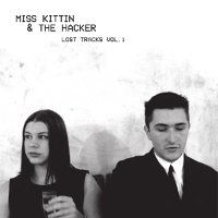 Miss Kittin and The Hacker – Lost Tracks Vol 1 (Dark Entries)