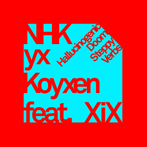 NHK yx Koyxen Feat. XiX (3) - Hallucinogenic Doom Steppy Verbs ‎