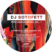 DJ Sotofett – Percussion Mixes Vol 1 (Fit Sound)