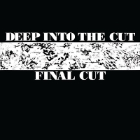 Final Cut – Deep Into The Cut (we Can Elude Control)