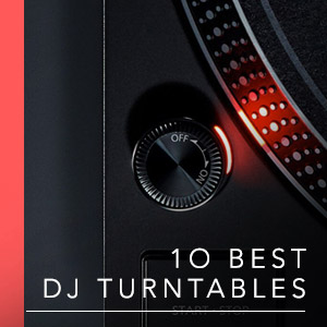 Best DJ Turntables 2023