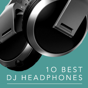 10 Best: DJ Headphones 2023