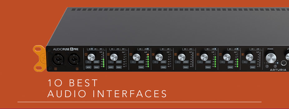 10 Best: Audio Interfaces For Home Studios 2024