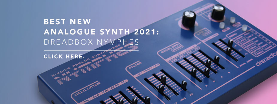 Dreadbox Nymphes best new analogue synth of 2021 Juno Daily