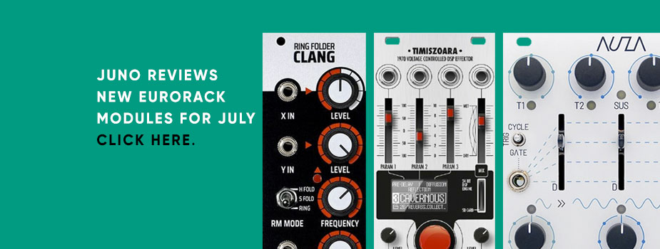 The latest Eurorack modules reviewed
